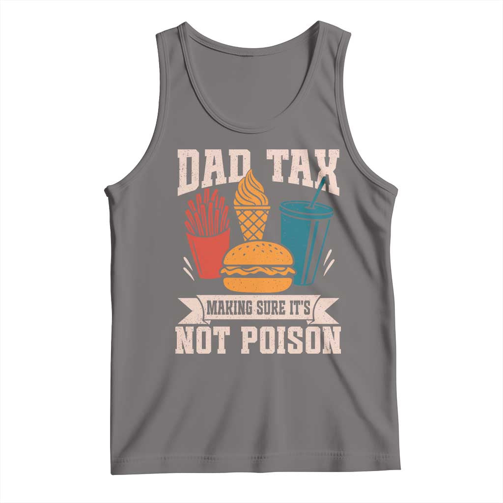 Dad Tax Tank Top Making Sure It's Not Poison Fathers Day Gifts TS10 Deep Heather Print Your Wear