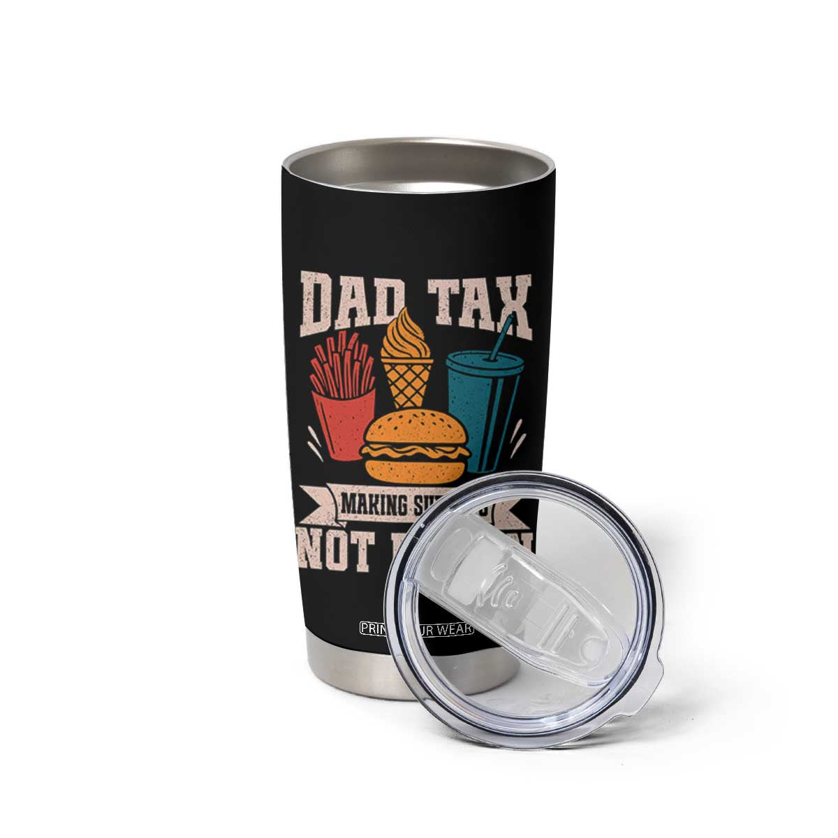 Dad Tax Tumbler Cup Making Sure It's Not Poison Fathers Day Gifts TS10 Print Your Wear