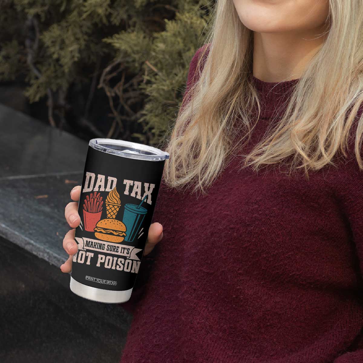 Dad Tax Tumbler Cup Making Sure It's Not Poison Fathers Day Gifts TS10 Print Your Wear