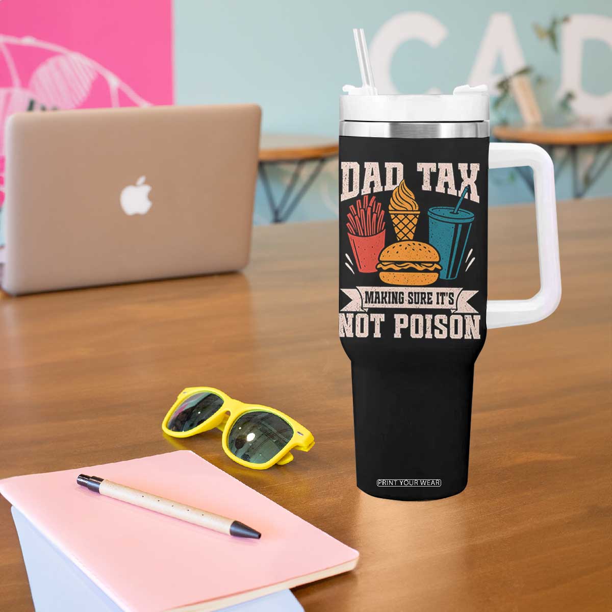 Dad Tax Tumbler With Handle Making Sure It's Not Poison Fathers Day Gifts TS10 Print Your Wear