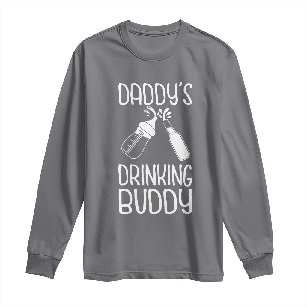 Daddy's Drinking Buddy Long Sleeve Shirt Funny Baby Shower Infants Outfit Newborn Gift TS10 Charcoal Print Your Wear