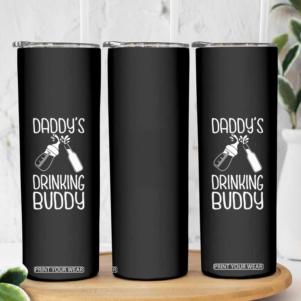 Daddy's Drinking Buddy Skinny Tumbler Funny Baby Shower Infants Outfit Newborn Gift TS10 Print Your Wear