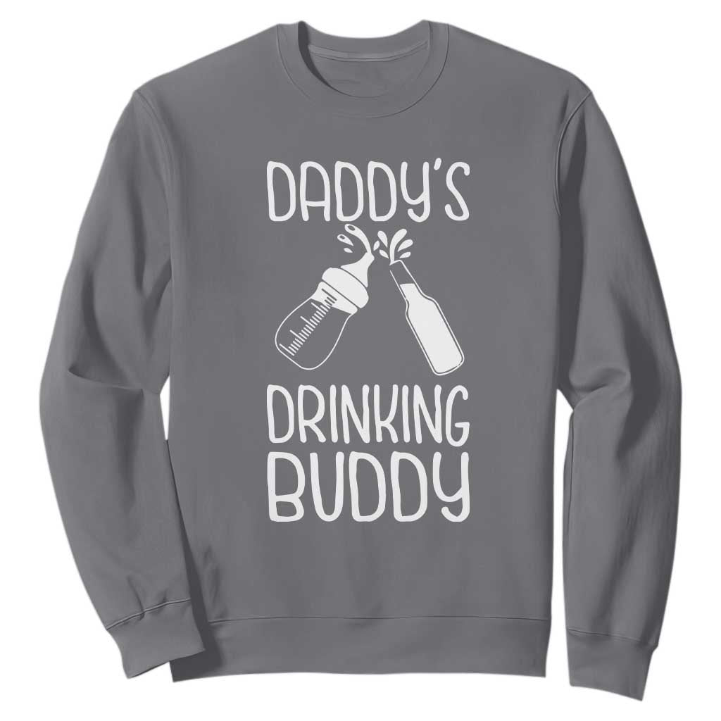 Daddy's Drinking Buddy Sweatshirt Funny Baby Shower Infants Outfit Newborn Gift TS10 Charcoal Print Your Wear