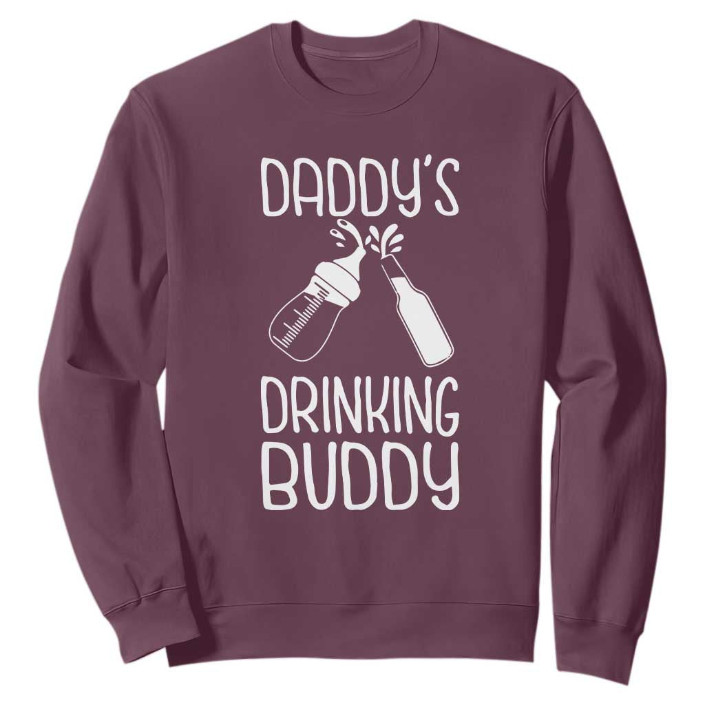 Daddy's Drinking Buddy Sweatshirt Funny Baby Shower Infants Outfit Newborn Gift TS10 Maroon Print Your Wear