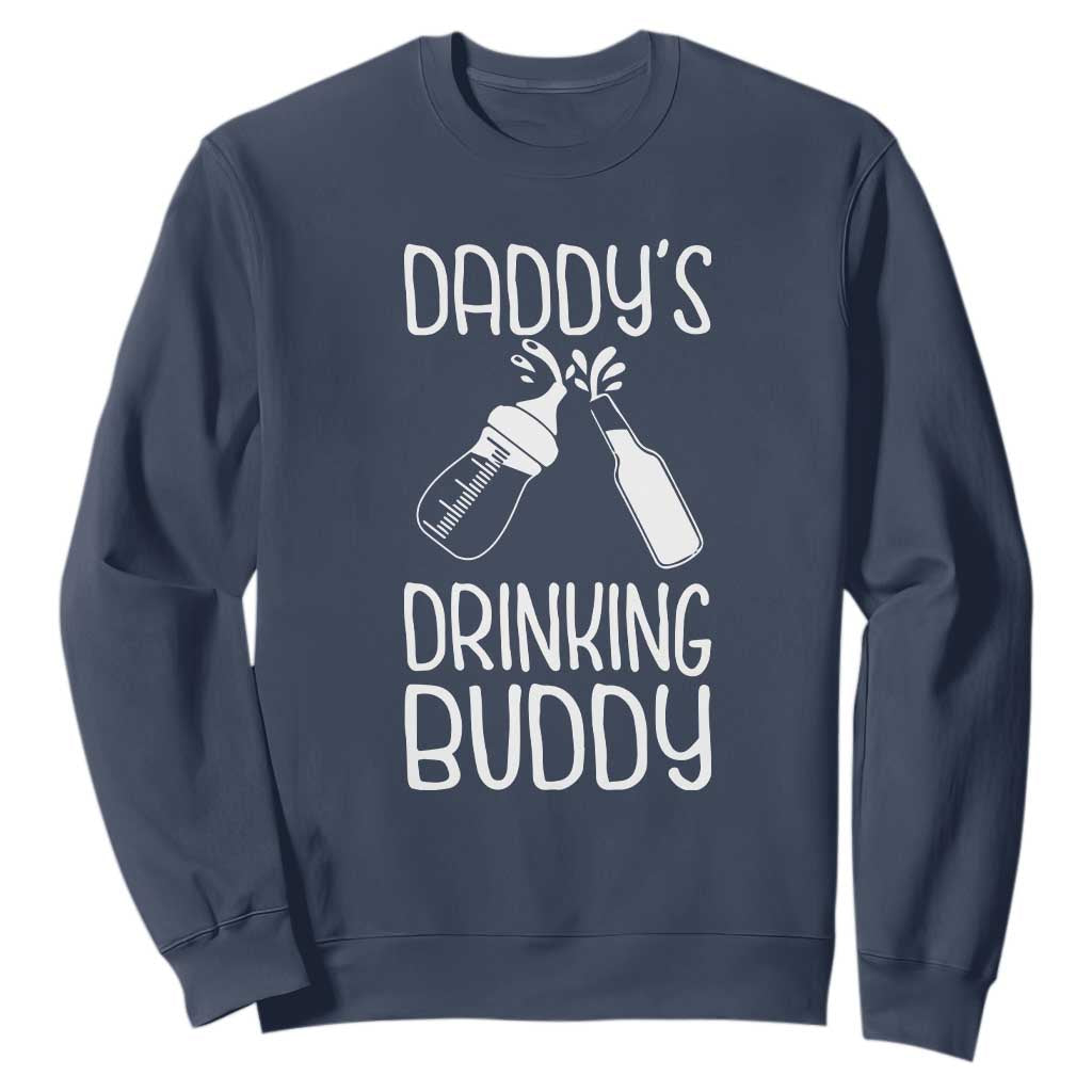 Daddy's Drinking Buddy Sweatshirt Funny Baby Shower Infants Outfit Newborn Gift TS10 Navy Print Your Wear