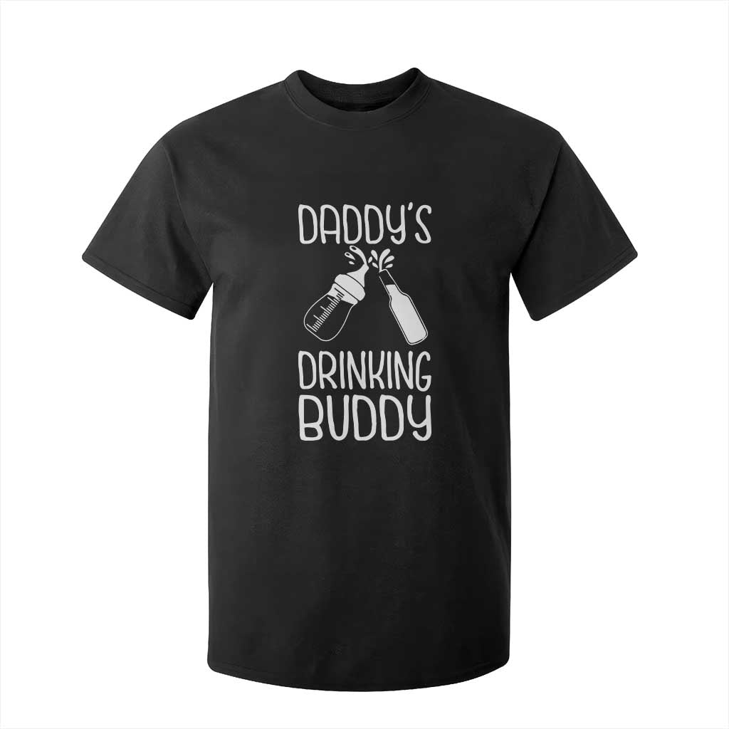 Daddy's Drinking Buddy T Shirt For Kid Funny Baby Shower Infants Outfit Newborn Gift TS10 Black Print Your Wear
