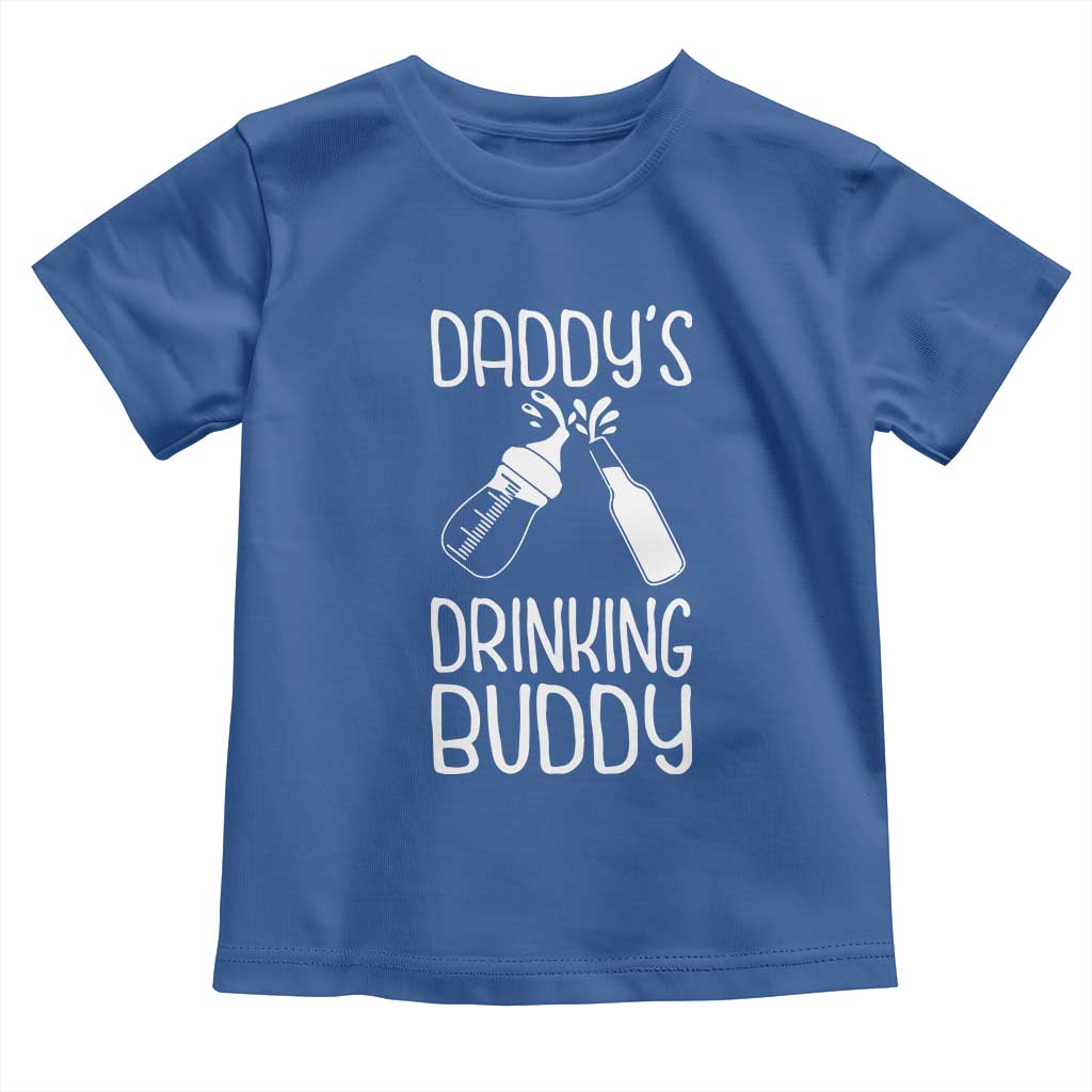 Daddy's Drinking Buddy Toddler T Shirt Funny Baby Shower Infants Outfit Newborn Gift TS10 Royal Blue Print Your Wear