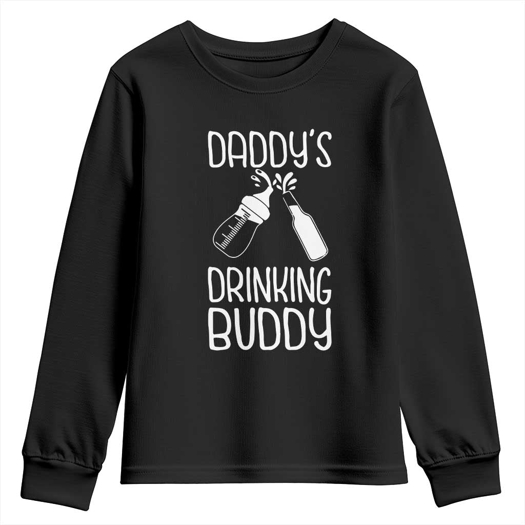 Daddy's Drinking Buddy Youth Sweatshirt Funny Baby Shower Infants Outfit Newborn Gift TS10 Black Print Your Wear