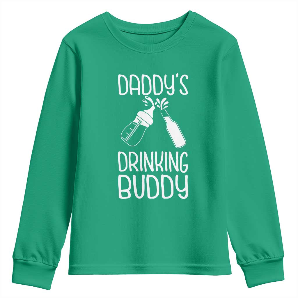 Daddy's Drinking Buddy Youth Sweatshirt Funny Baby Shower Infants Outfit Newborn Gift TS10 Irish Green Print Your Wear