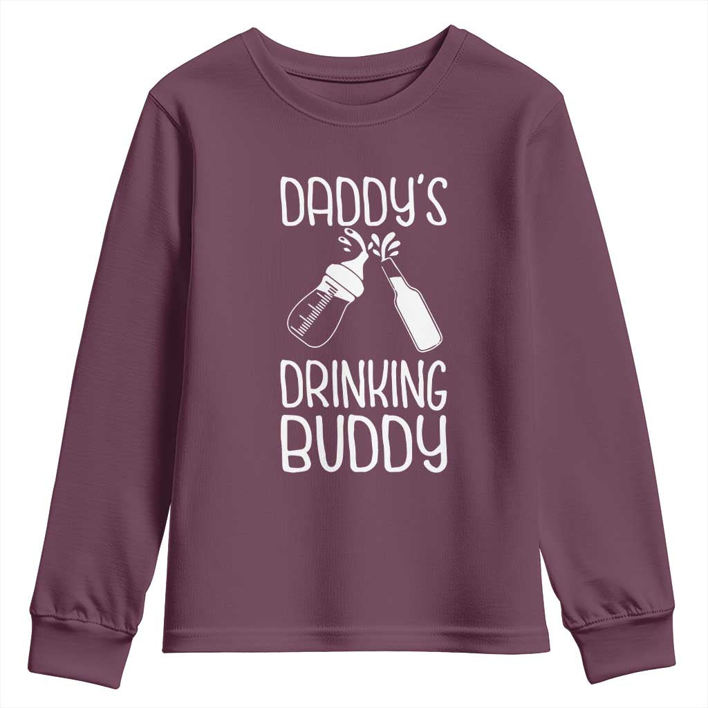 Daddy's Drinking Buddy Youth Sweatshirt Funny Baby Shower Infants Outfit Newborn Gift TS10 Maroon Print Your Wear