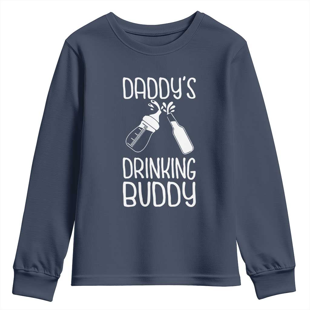 Daddy's Drinking Buddy Youth Sweatshirt Funny Baby Shower Infants Outfit Newborn Gift TS10 Navy Print Your Wear