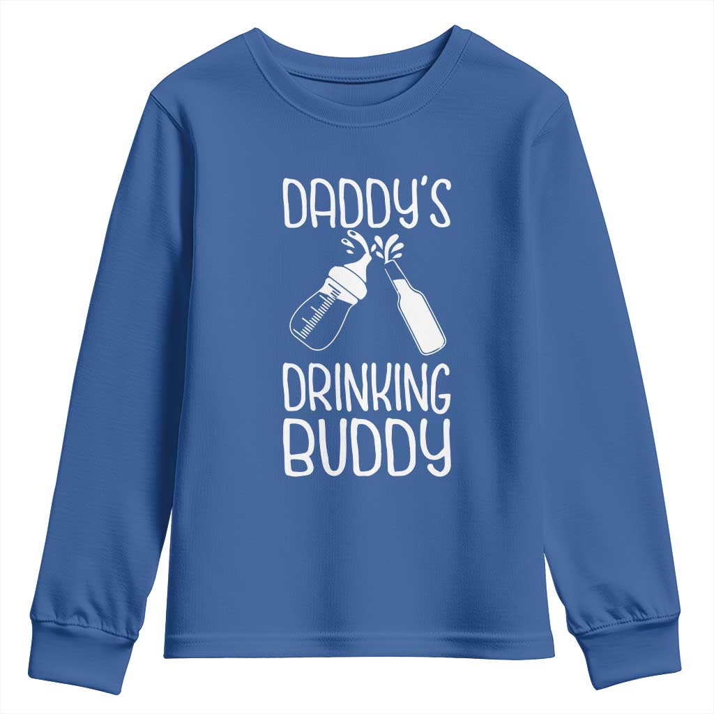 Daddy's Drinking Buddy Youth Sweatshirt Funny Baby Shower Infants Outfit Newborn Gift TS10 Royal Blue Print Your Wear