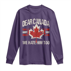 Dear Canada We Hate Him Too Long Sleeve Shirt Vintage Maple Leaf TS11 Purple Print Your Wear