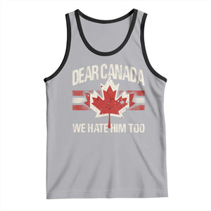 Dear Canada We Hate Him Too Tank Top Vintage Maple Leaf TS11 Athletic Heather Black Print Your Wear