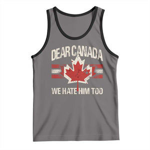 Dear Canada We Hate Him Too Tank Top Vintage Maple Leaf TS11 Deep Heather Black Print Your Wear