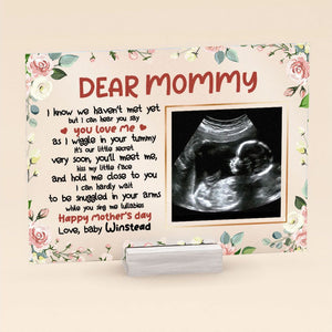 Personalized Dear Mommy, I Know We Havent Met Yet Acrylic Plaque 1st MotherS Day CTM Custom - Printyourwear