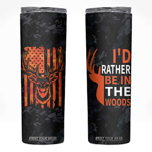 Deer Hunting Skinny Tumbler I'd Rather Be In the Woods Camo American Flag TB10 Camouflage Print Your Wear