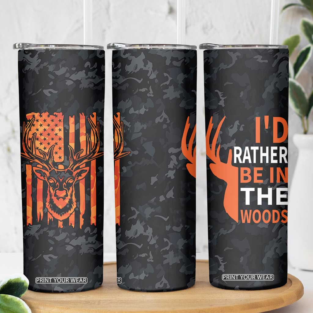 Deer Hunting Skinny Tumbler I'd Rather Be In the Woods Camo American Flag TB10 Print Your Wear