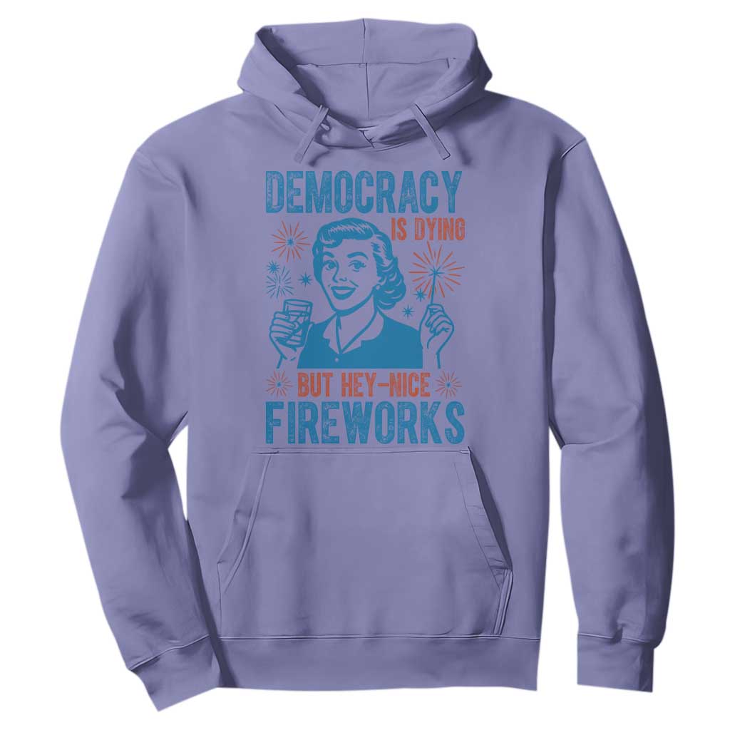 Democracy Is Dying But Hey Nice Fireworks Hoodie Funny Retro 4th of July Political Humor TS02 Violet Print Your Wear