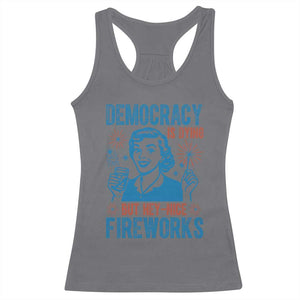 Democracy Is Dying But Hey Nice Fireworks Racerback Tank Top Funny Retro 4th of July Political Humor TS02 Charcoal Print Your Wear