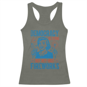 Democracy Is Dying But Hey Nice Fireworks Racerback Tank Top Funny Retro 4th of July Political Humor TS02 Military Green Print Your Wear