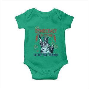 Democracy Is Dying But Hey Nice Fireworks Statue of Liberty Baby Onesie Funny 4th Of July Retro TS02 Irish Green Print Your Wear