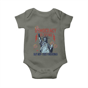 Democracy Is Dying But Hey Nice Fireworks Statue of Liberty Baby Onesie Funny 4th Of July Retro TS02 Military Green Print Your Wear