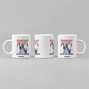 Democracy Is Dying But Hey Nice Fireworks Statue of Liberty Coffee Mug Funny 4th Of July Retro TS02 Print Your Wear