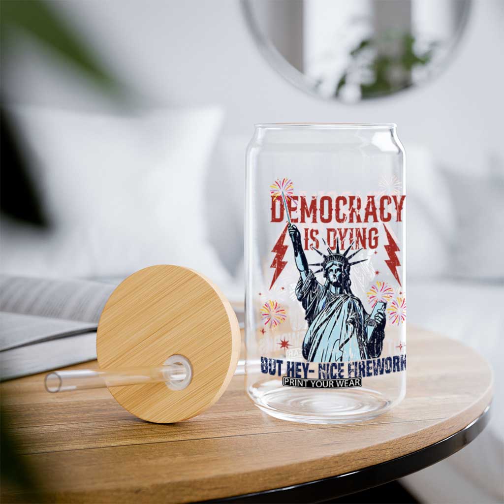 Democracy Is Dying But Hey Nice Fireworks Statue of Liberty Glass Can Funny 4th Of July Retro TS02 Print Your Wear