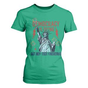 Democracy Is Dying But Hey Nice Fireworks Statue of Liberty T Shirt For Women Funny 4th Of July Retro TS02 Irish Green Print Your Wear