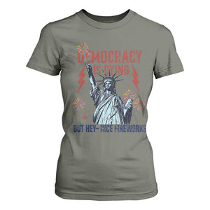Democracy Is Dying But Hey Nice Fireworks Statue of Liberty T Shirt For Women Funny 4th Of July Retro TS02 Military Green Print Your Wear