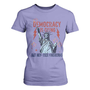 Democracy Is Dying But Hey Nice Fireworks Statue of Liberty T Shirt For Women Funny 4th Of July Retro TS02 Violet Print Your Wear