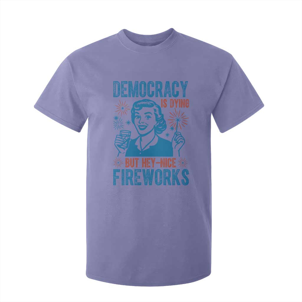 Democracy Is Dying But Hey Nice Fireworks T Shirt For Kid Funny Retro 4th of July Political Humor TS02 Violet Print Your Wear