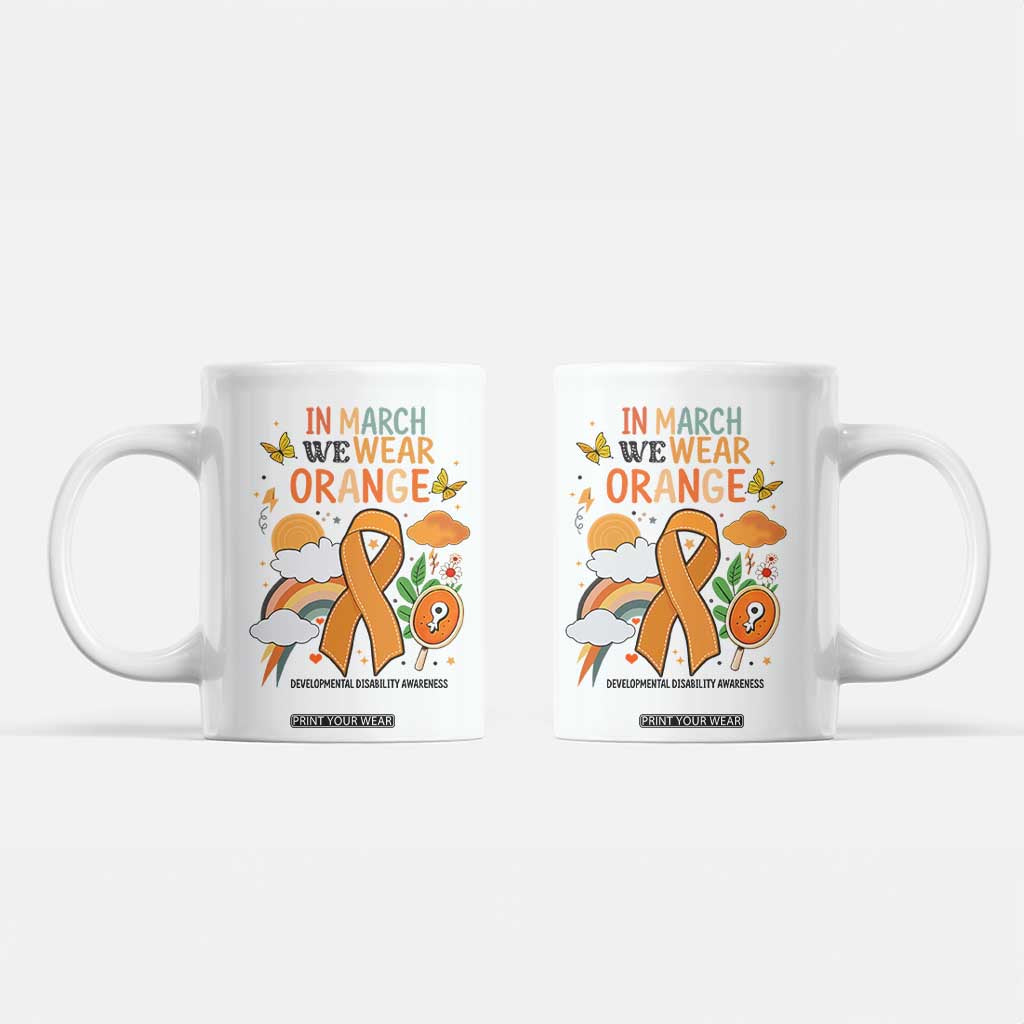 Developmental Disability Awareness Coffee Mug In March We Wear Orange TS02 White Print Your Wear