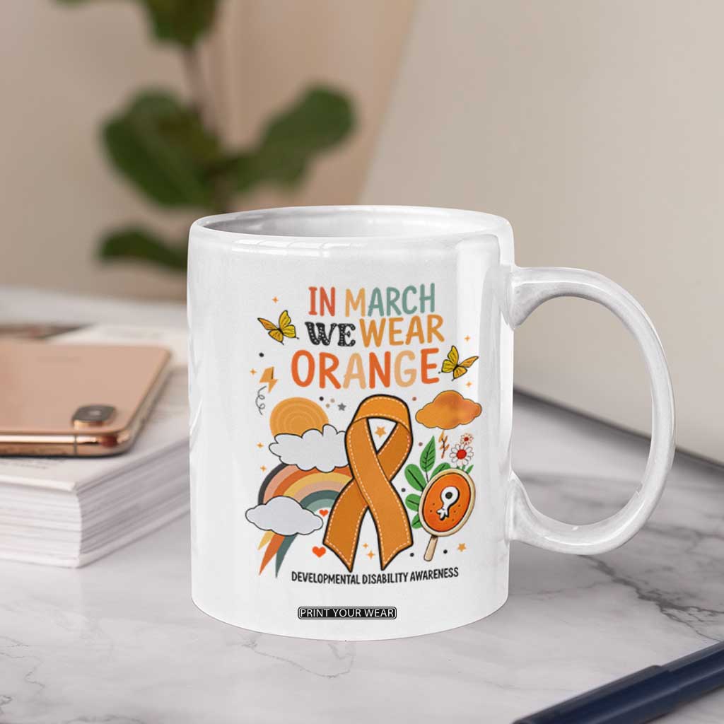 Developmental Disability Awareness Coffee Mug In March We Wear Orange TS02 Print Your Wear