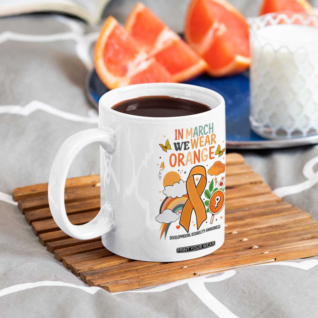 Developmental Disability Awareness Coffee Mug In March We Wear Orange TS02 Print Your Wear