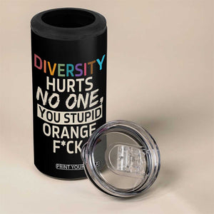 Diversity Hurts No One 4 in 1 Can Cooler Tumbler Equality and Inclusion Bold Statement TS02 Print Your Wear