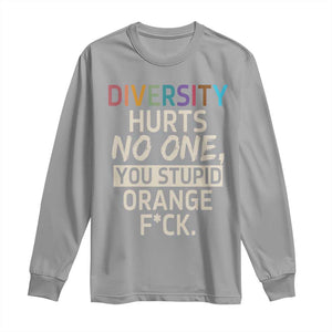 Diversity Hurts No One Long Sleeve Shirt Equality and Inclusion Bold Statement TS02 Sport Gray Print Your Wear