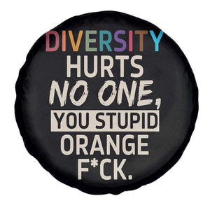 Diversity Hurts No One Spare Tire Cover Equality and Inclusion Bold Statement TS02 Print Your Wear