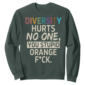 Diversity Hurts No One Sweatshirt Equality and Inclusion Bold Statement TS02 Dark Forest Green Print Your Wear