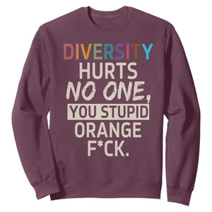 Diversity Hurts No One Sweatshirt Equality and Inclusion Bold Statement TS02 Maroon Print Your Wear