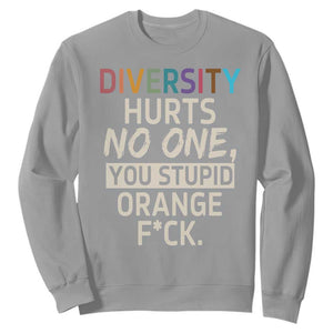 Diversity Hurts No One Sweatshirt Equality and Inclusion Bold Statement TS02 Sport Gray Print Your Wear