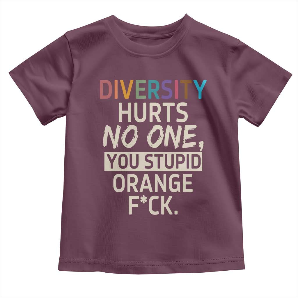 Diversity Hurts No One Toddler T Shirt Equality and Inclusion Bold Statement TS02 Maroon Print Your Wear
