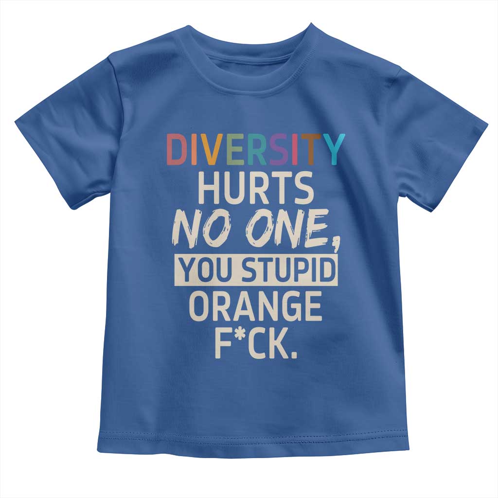 Diversity Hurts No One Toddler T Shirt Equality and Inclusion Bold Statement TS02 Royal Blue Print Your Wear
