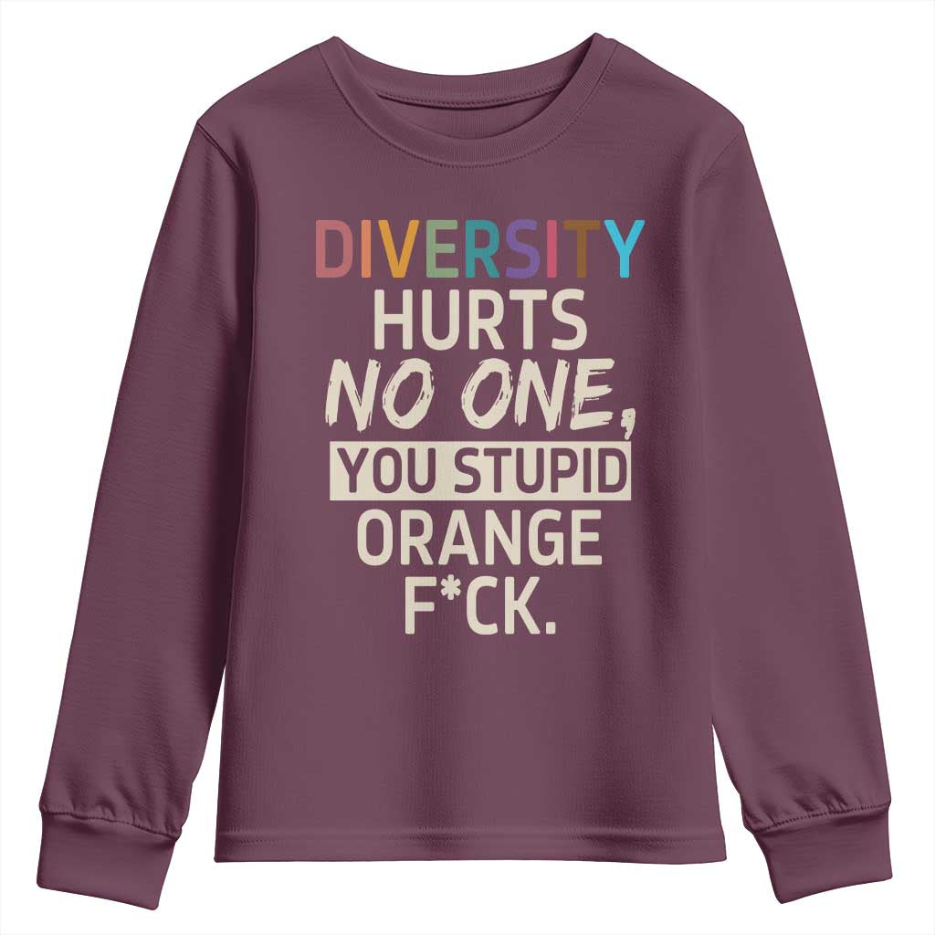 Diversity Hurts No One Youth Sweatshirt Equality and Inclusion Bold Statement TS02 Maroon Print Your Wear