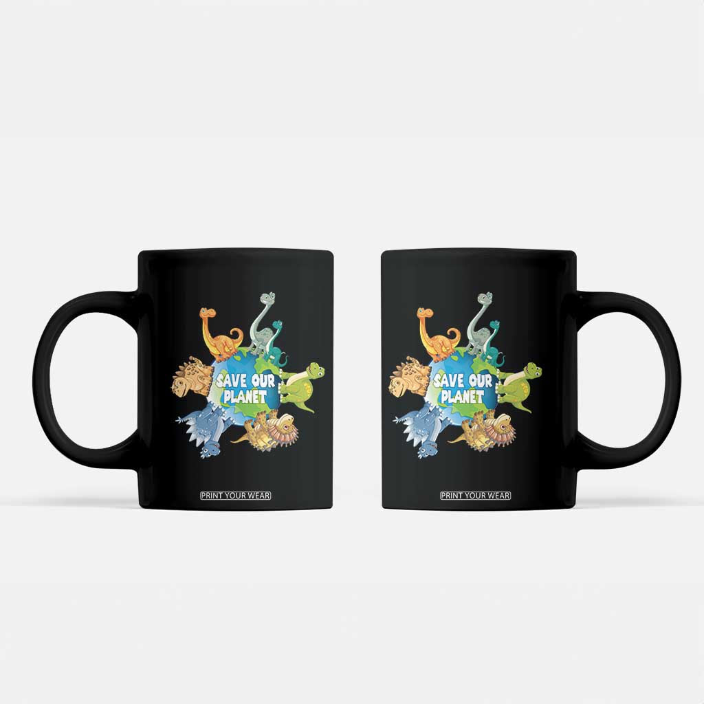 Earth Day Save Our Planet Coffee Mug Cute Dinosaurs Around World TS11 Black Print Your Wear
