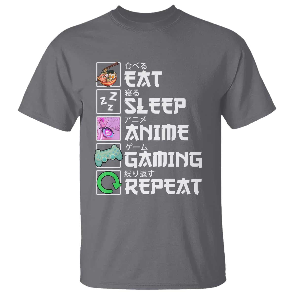 Eat Sleep Anime Gaming Repeat T Shirt Kawaii Otaku Anime Manga TS11 Charcoal Print Your Wear