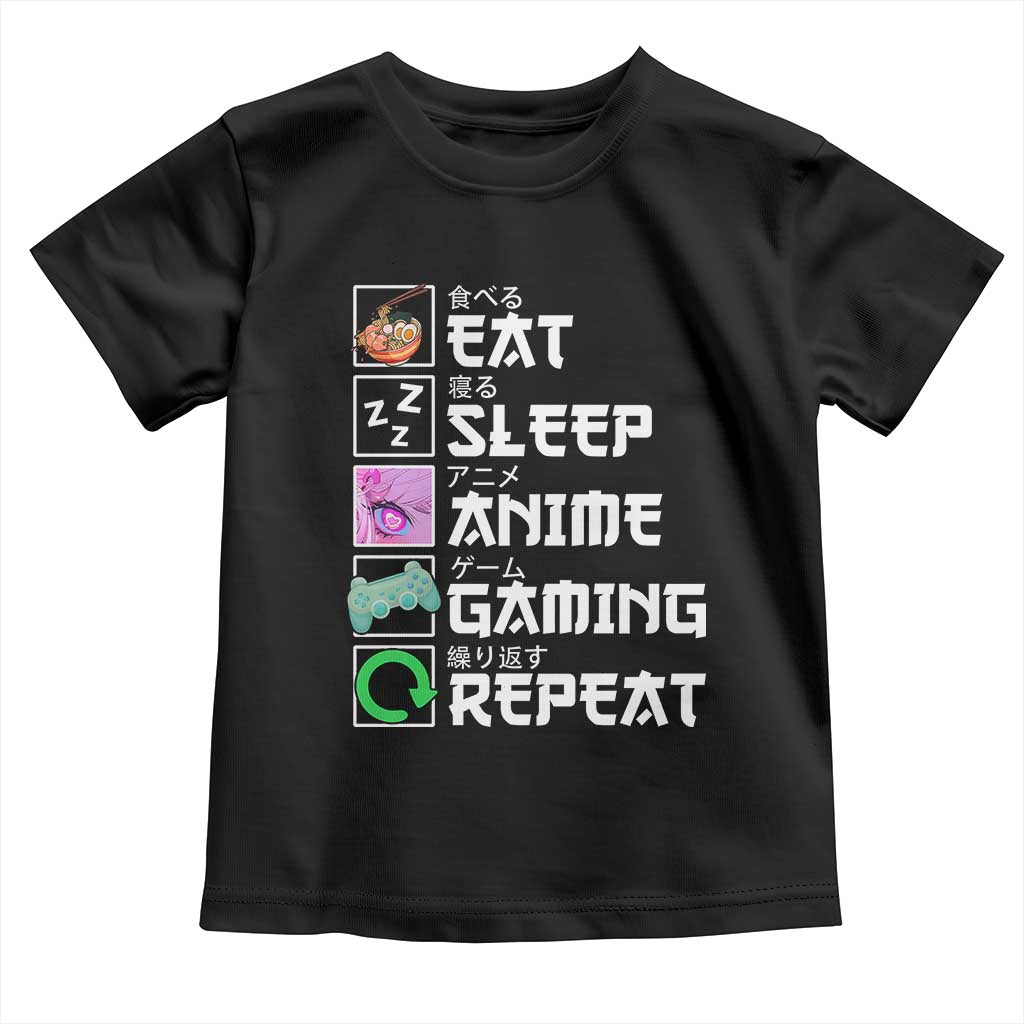 Eat Sleep Anime Gaming Repeat Toddler T Shirt Kawaii Otaku Anime Manga TS11 Black Print Your Wear