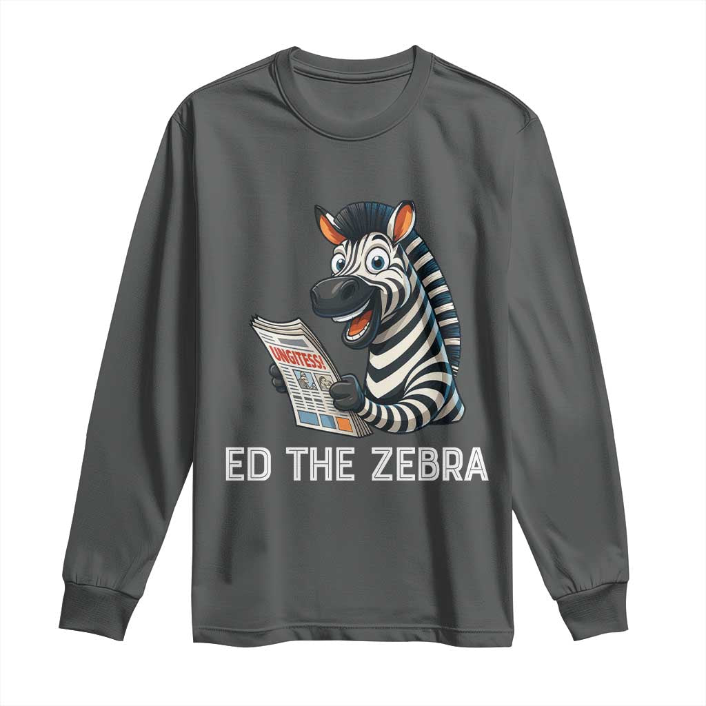 Ed the Zebra Meme Long Sleeve Shirt Funny Viral Animal Escape Internet Humor Fans TS02 Dark Heather Print Your Wear