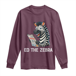 Ed the Zebra Meme Long Sleeve Shirt Funny Viral Animal Escape Internet Humor Fans TS02 Maroon Print Your Wear